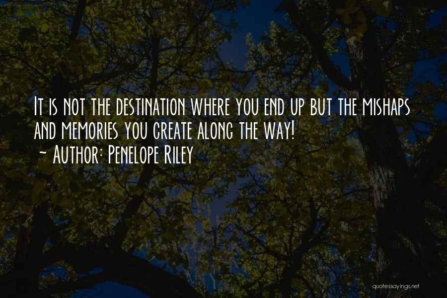 Travel Destination Quotes By Penelope Riley