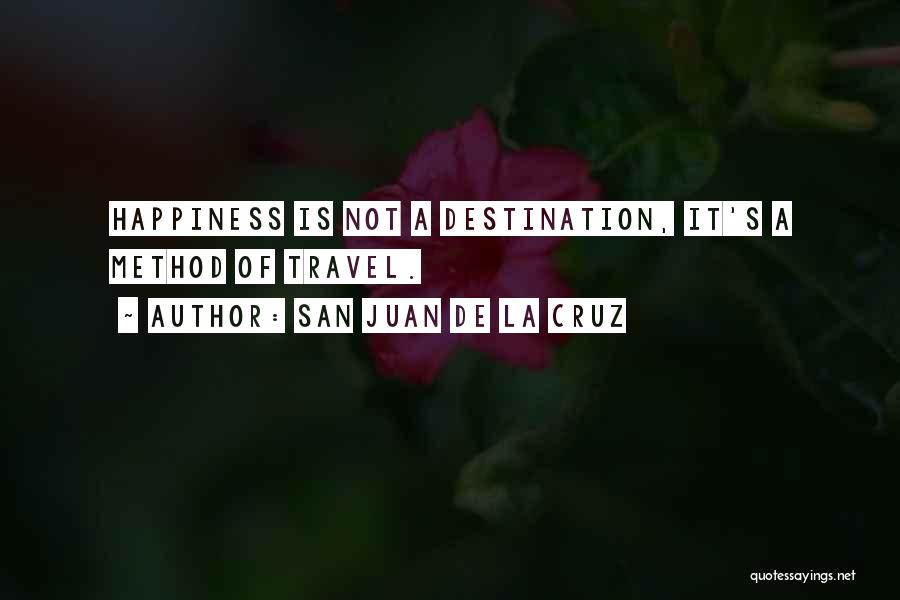 Travel Destination Quotes By San Juan De La Cruz