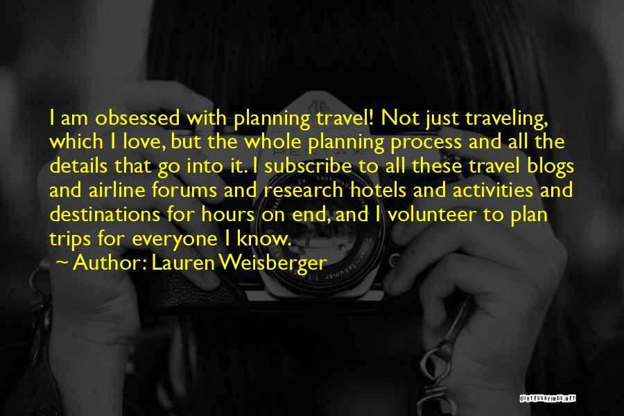 Travel Destinations Quotes By Lauren Weisberger