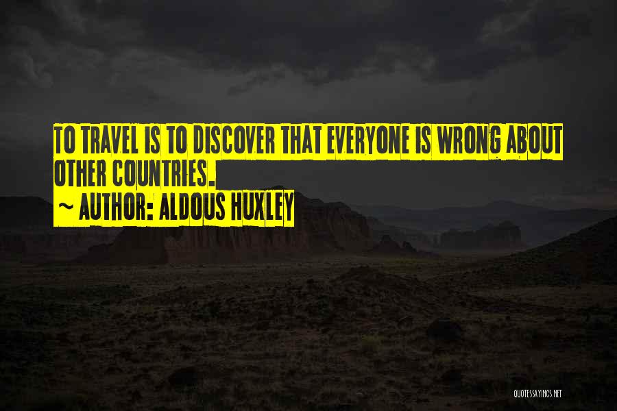 Travel Discover Quotes By Aldous Huxley