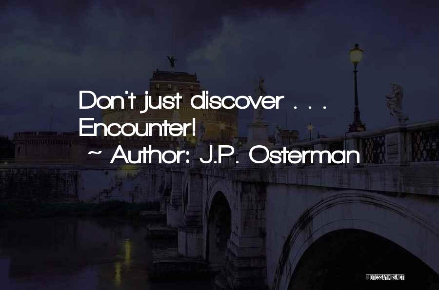 Travel Discover Quotes By J.P. Osterman