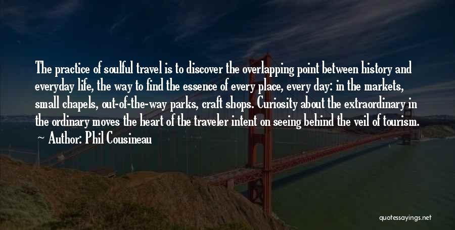 Travel Discover Quotes By Phil Cousineau