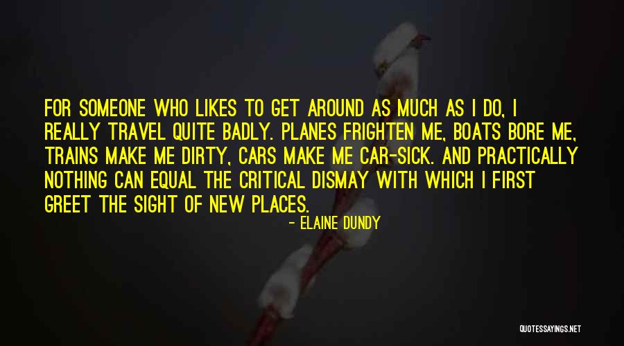 Travel Equal Quotes By Elaine Dundy Travel Equal Quotes By Elaine Dundy