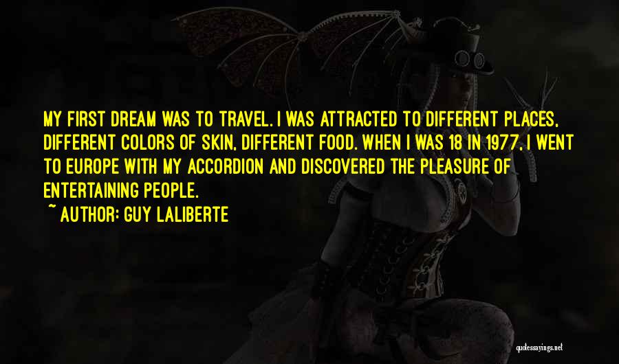 Travel Europe Quotes By Guy Laliberte