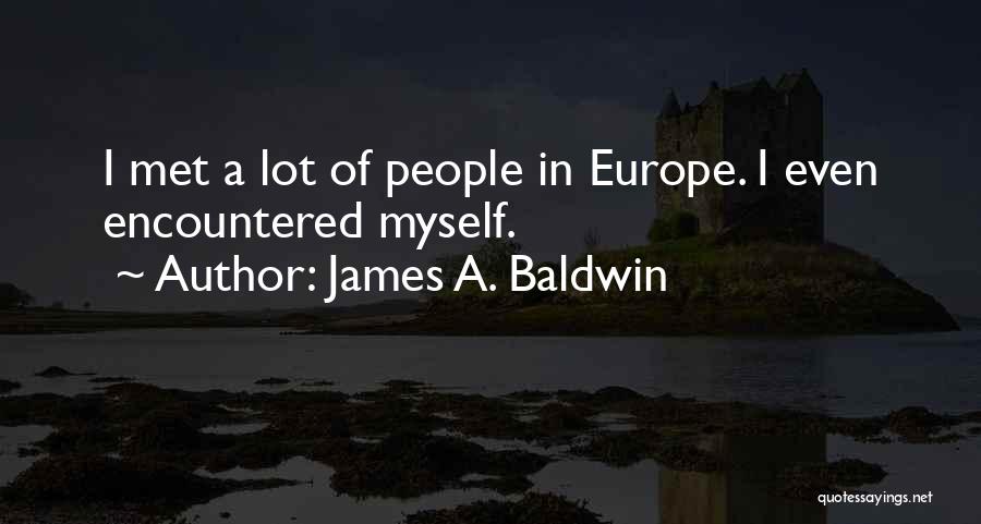 Travel Europe Quotes By James A. Baldwin