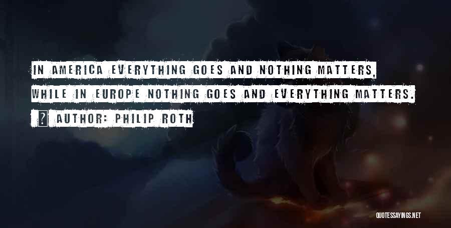 Travel Europe Quotes By Philip Roth