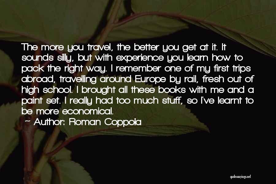 Travel Europe Quotes By Roman Coppola