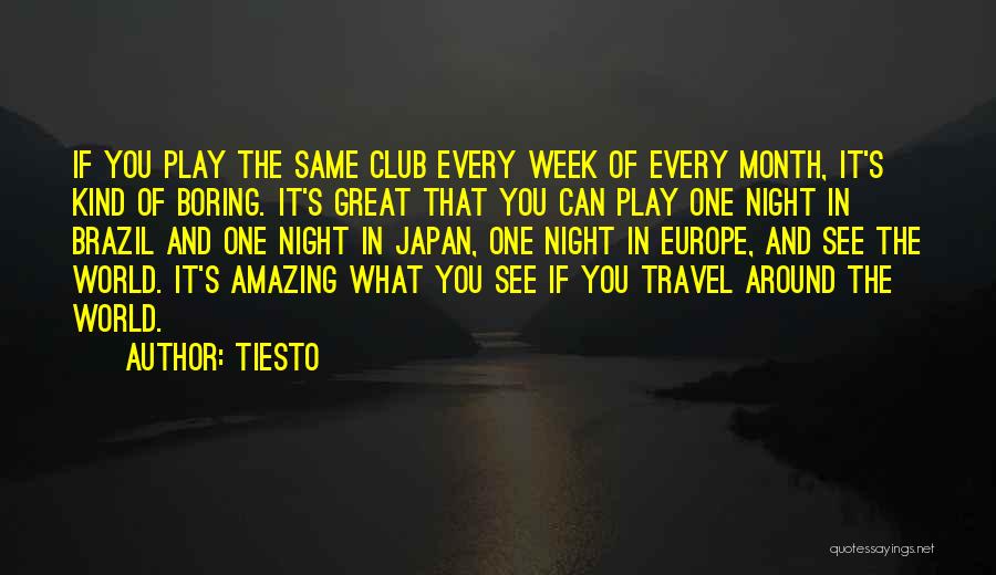 Travel Europe Quotes By Tiesto