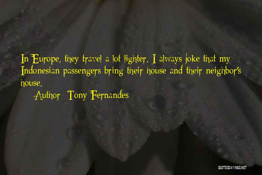 Travel Europe Quotes By Tony Fernandes