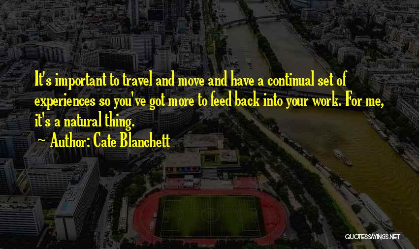 Travel Experiences Quotes By Cate Blanchett