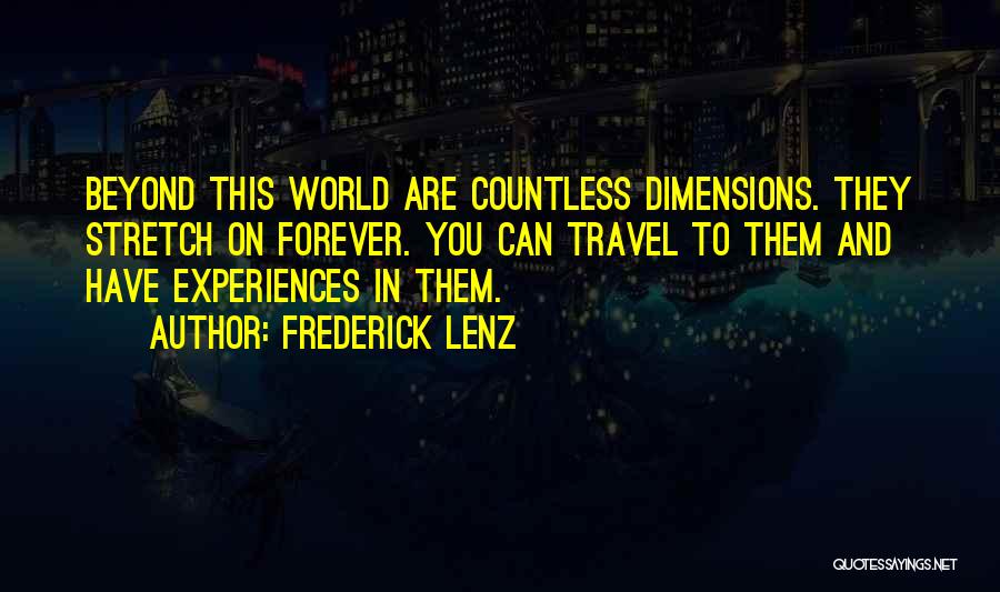 Travel Experiences Quotes By Frederick Lenz