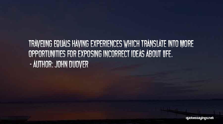 Travel Experiences Quotes By John Duover