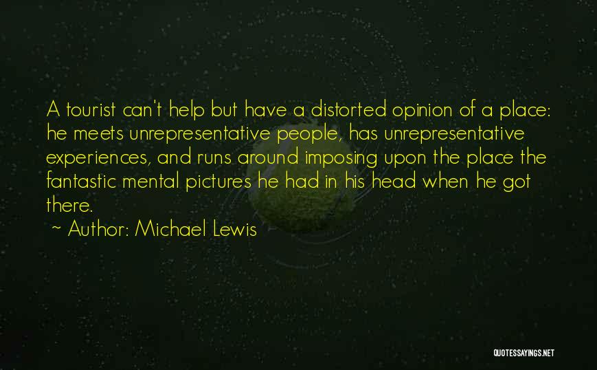 Travel Experiences Quotes By Michael Lewis