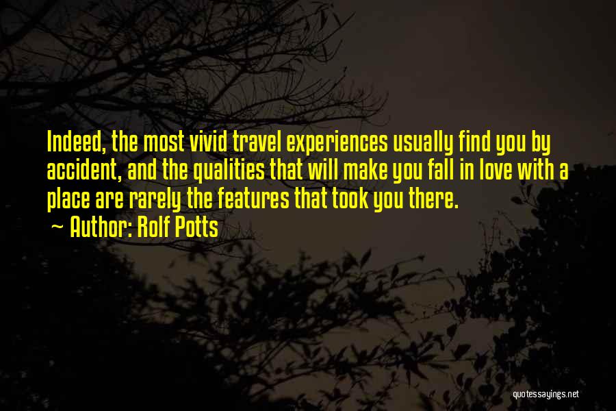Travel Experiences Quotes By Rolf Potts