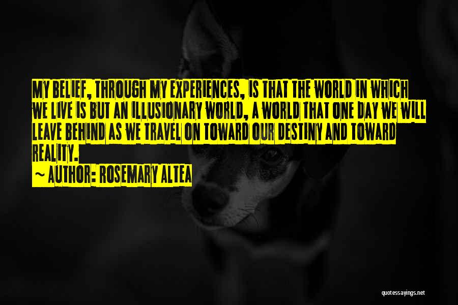 Travel Experiences Quotes By Rosemary Altea