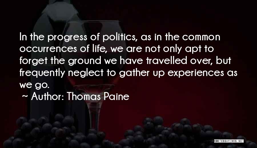 Travel Experiences Quotes By Thomas Paine