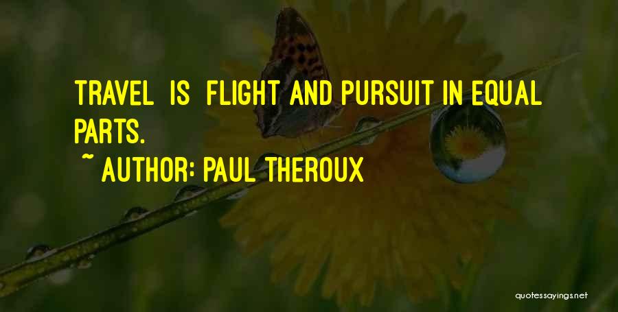 Travel Flight Quotes By Paul Theroux