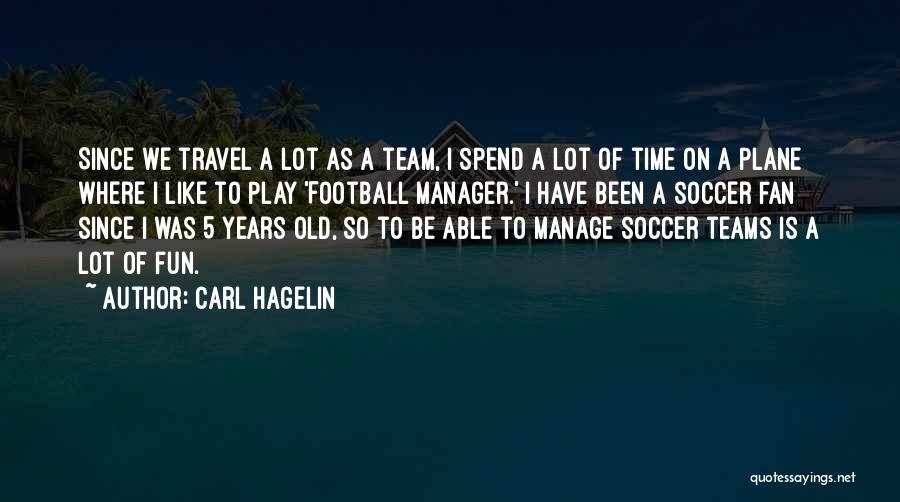 Travel For Fun Quotes By Carl Hagelin