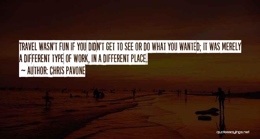 Travel For Fun Quotes By Chris Pavone