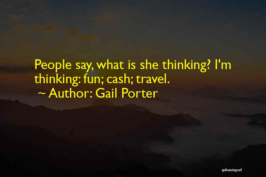 Travel For Fun Quotes By Gail Porter