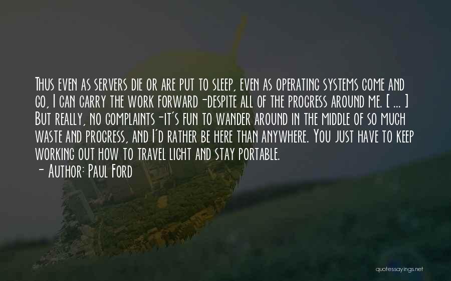 Travel For Fun Quotes By Paul Ford