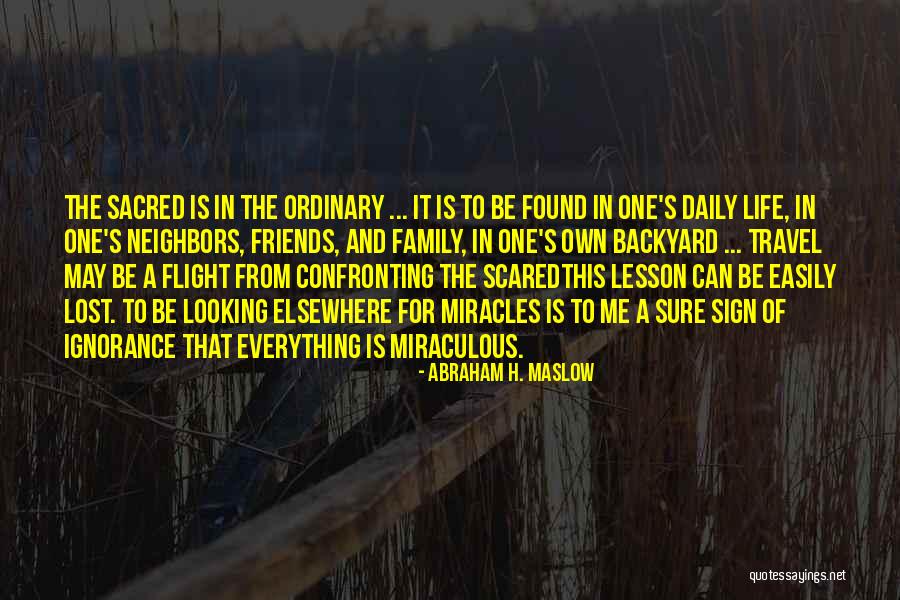 Travel Friends Quotes By Abraham H. Maslow