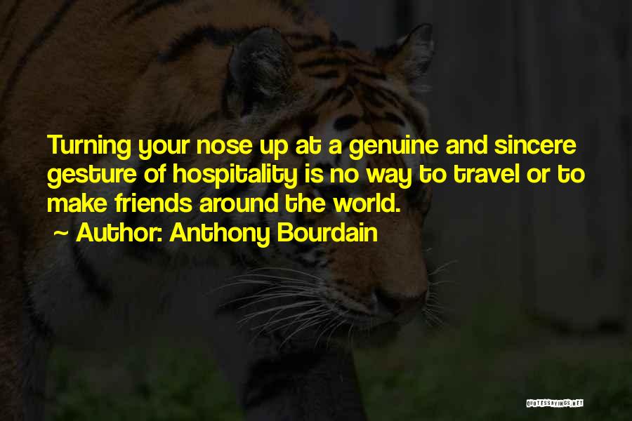 Travel Friends Quotes By Anthony Bourdain