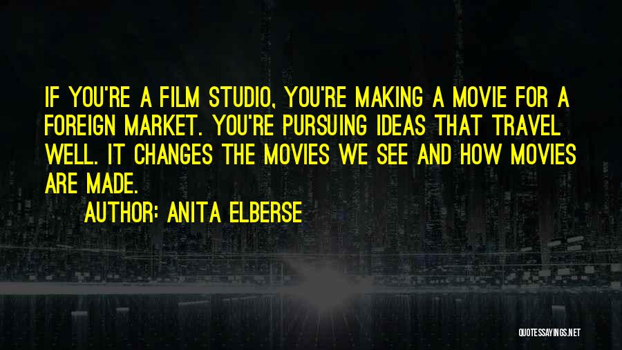 Travel From Movies Quotes By Anita Elberse