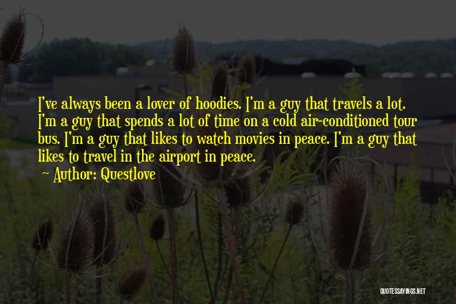 Travel From Movies Quotes By Questlove