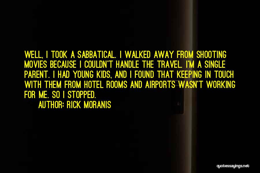 Travel From Movies Quotes By Rick Moranis