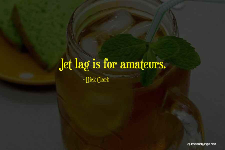 Travel Funny Quotes By Dick Clark