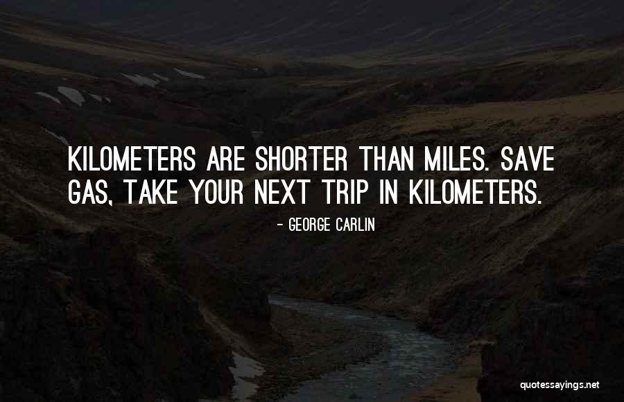 Travel Funny Quotes By George Carlin