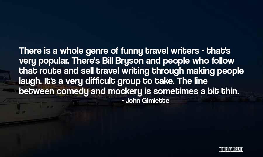 Travel Funny Quotes By John Gimlette