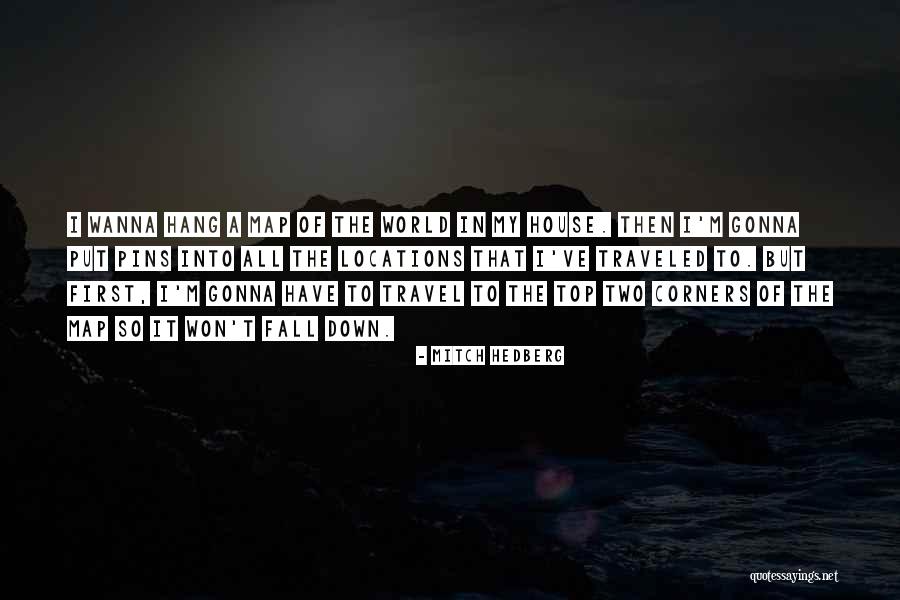 Travel Funny Quotes By Mitch Hedberg