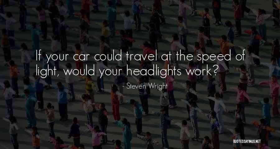 Travel Funny Quotes By Steven Wright