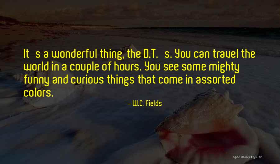 Travel Funny Quotes By W.C. Fields