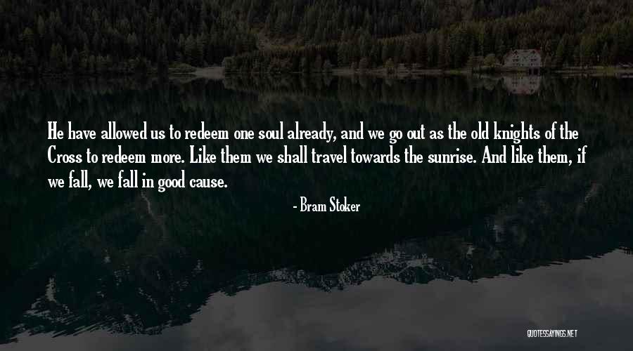 Travel Good For The Soul Quotes By Bram Stoker