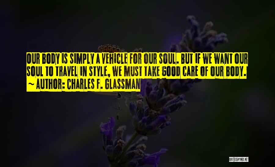 Travel Good For The Soul Quotes By Charles F. Glassman