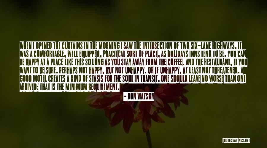 Travel Good For The Soul Quotes By Don Watson Travel Good For The Soul Quotes By Don Watson