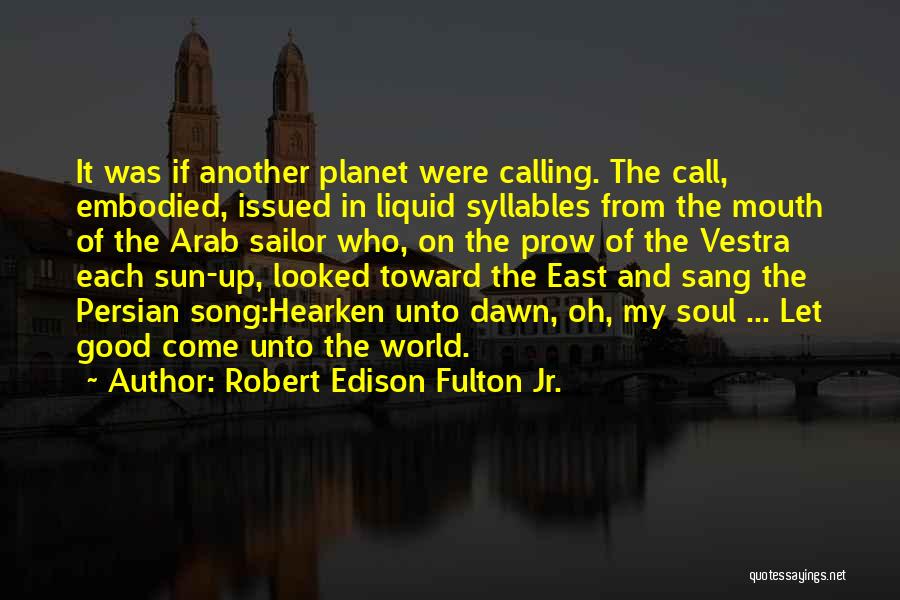 Travel Good For The Soul Quotes By Robert Edison Fulton Jr.