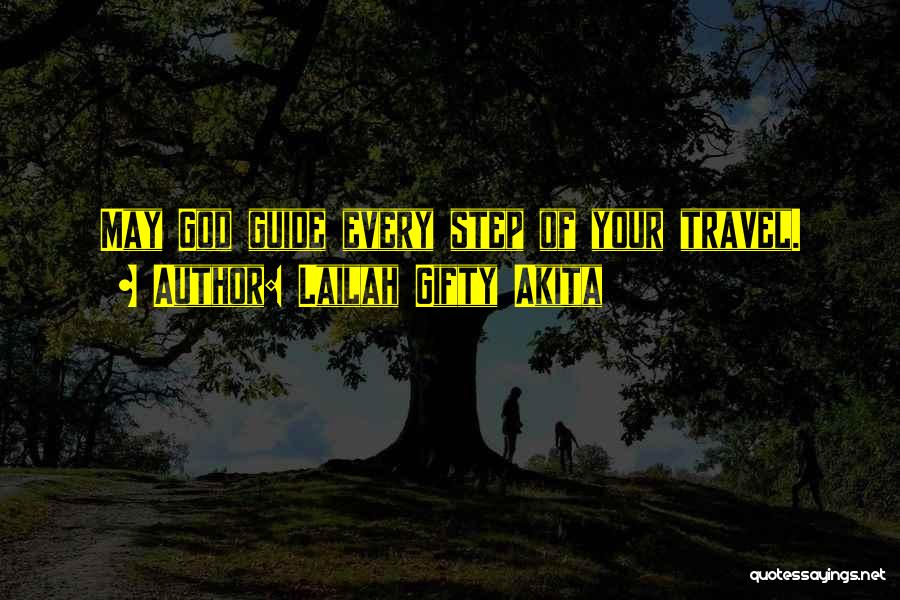 Travel Guide Quotes By Lailah Gifty Akita