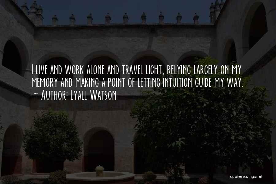 Travel Guide Quotes By Lyall Watson