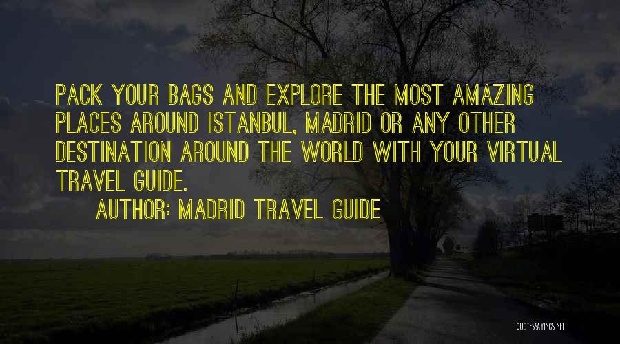 Travel Guide Quotes By Madrid Travel Guide