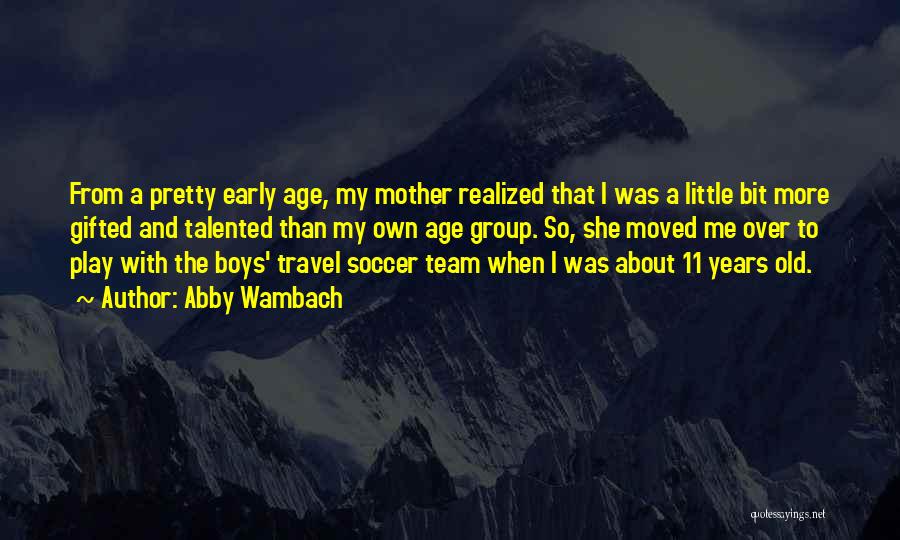 Travel In Group Quotes By Abby Wambach