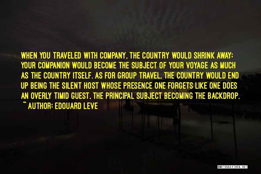 Travel In Group Quotes By Edouard Leve