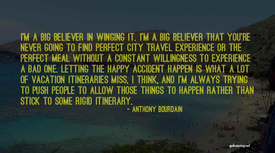 Travel Itinerary Quotes By Anthony Bourdain