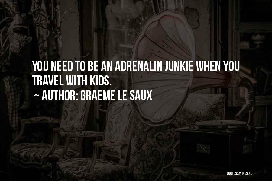 Travel Junkie Quotes By Graeme Le Saux