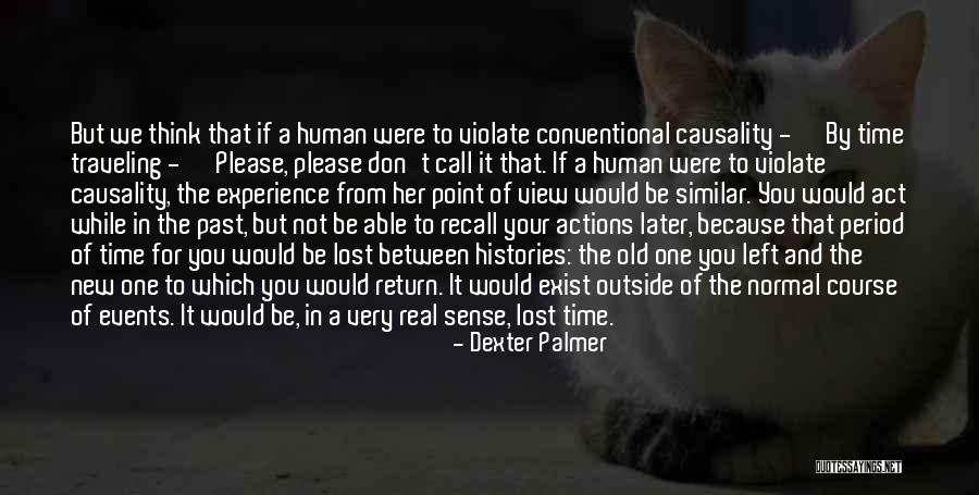 Travel Later Quotes By Dexter Palmer Travel Later Quotes By Dexter Palmer