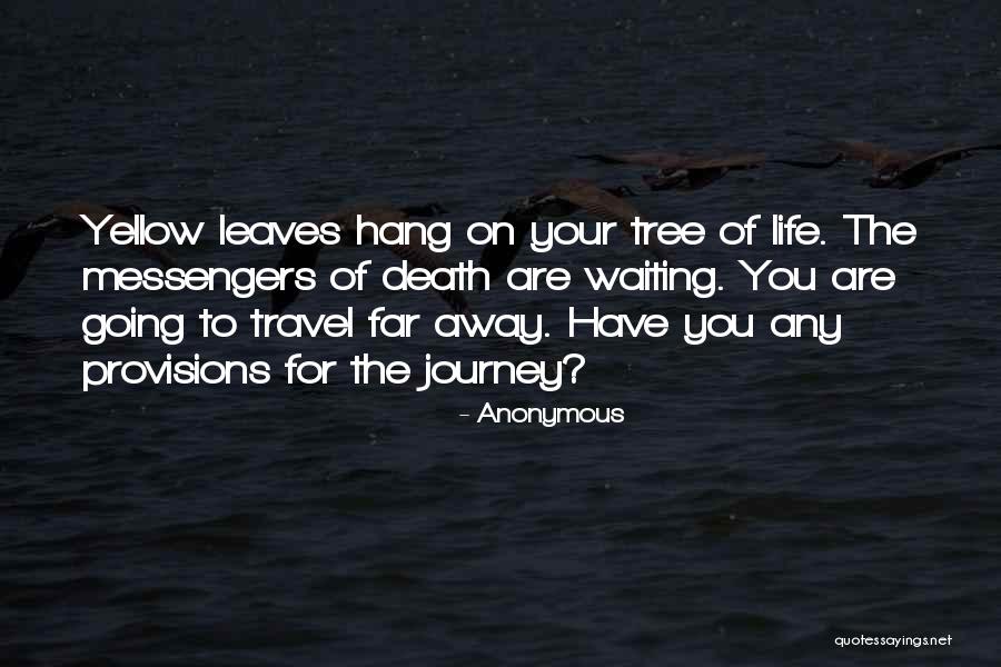 Travel Life Journey Quotes By Anonymous Travel Life Journey Quotes By Anonymous