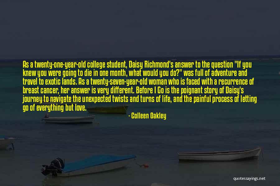 Travel Life Journey Quotes By Colleen Oakley Travel Life Journey Quotes By Colleen Oakley
